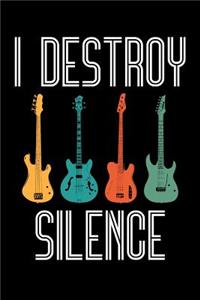 I Destroy Silence