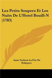 Les Petits Soupers Et Les Nuits De L'Hotel Bouill-N (1783)