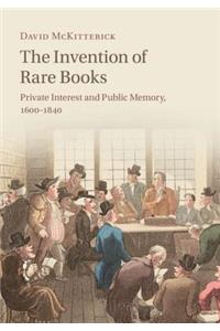 The Invention of Rare Books