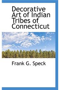 Decorative Art of Indian Tribes of Connecticut