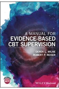 Manual for Evidence-Based CBT Supervision