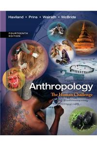 Anthropology: The Human Challenge