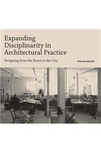 Expanding Disciplinarity in Architectural Practice