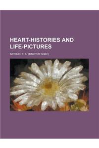 Heart-histories and Life-pictures