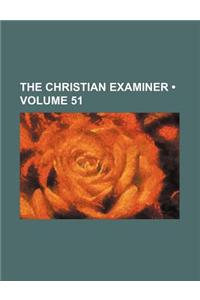 The Christian Examiner (Volume 51)