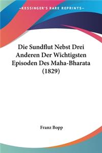 Die Sundflut Nebst Drei Anderen Der Wichtigsten Episoden Des Maha-Bharata (1829)