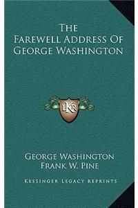 The Farewell Address of George Washington