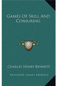 Games of Skill and Conjuring