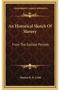 An Historical Sketch of Slavery