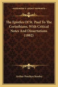 The Epistles Of St. Paul To The Corinthians, With Critical Notes And Dissertations (1882)