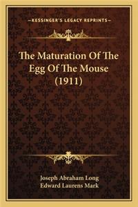 Maturation of the Egg of the Mouse (1911)