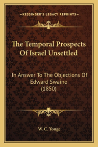 Temporal Prospects Of Israel Unsettled