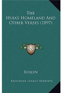 The Huia's Homeland And Other Verses (1897)