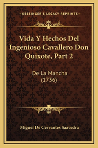 Vida Y Hechos Del Ingenioso Cavallero Don Quixote, Part 2