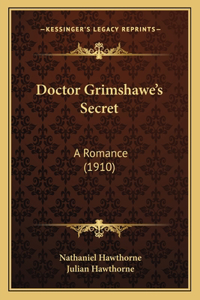 Doctor Grimshawe's Secret