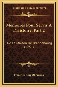 Memoires Pour Servir A L'Histoire, Part 2