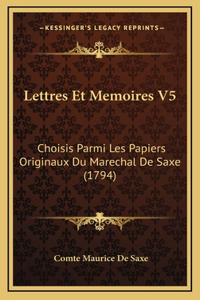 Lettres Et Memoires V5