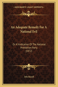 An Adequate Remedy For A National Evil