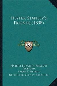 Hester Stanley's Friends (1898)