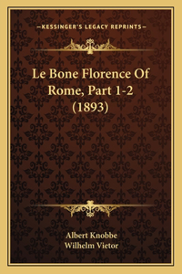 Le Bone Florence Of Rome, Part 1-2 (1893)