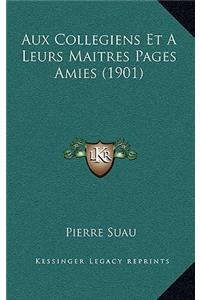 Aux Collegiens Et A Leurs Maitres Pages Amies (1901)