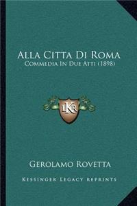 Alla Citta Di Roma
