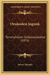 Orokodesi Jogunk