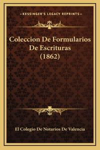 Coleccion De Formularios De Escrituras (1862)