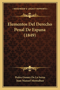 Elementos Del Derecho Penal De Espana (1849)