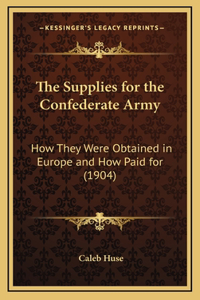 The Supplies for the Confederate Army