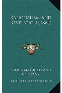 Rationalism And Revelation (1865)