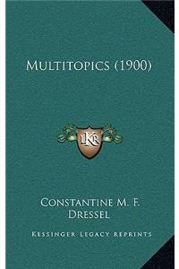 Multitopics (1900)