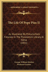 The Life Of Pope Pius II