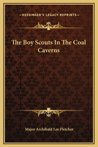 The Boy Scouts In The Coal Caverns