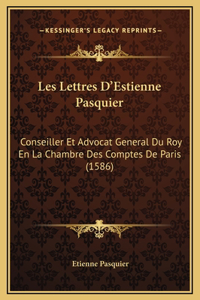 Les Lettres D'Estienne Pasquier