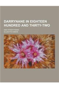 Darrynane in Eighteen Hundred and Thirty-Two; And Other Poems