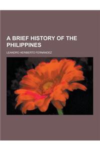 A Brief History of the Philippines