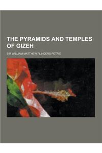 The Pyramids and Temples of Gizeh
