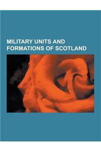 Military Units and Formations of Scotland