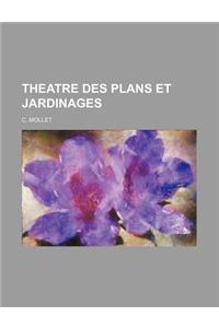 Theatre Des Plans Et Jardinages