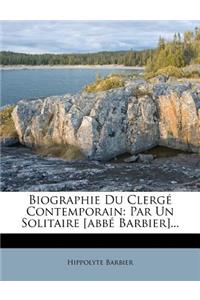 Biographie Du Clerg� Contemporain
