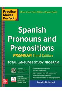 Practice Makes Perfect Spanish Pronouns and Prepositions, Premium