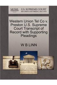 Western Union Tel Co V. Preston U.S. Supreme Court Transcript of Record with Supporting Pleadings