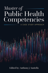 Master of Public Health Competencies: A Case Study Approach