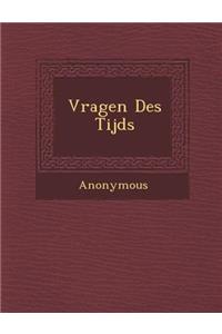 Vragen Des Tijds