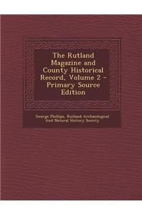 Rutland Magazine and County Historical Record, Volume 2