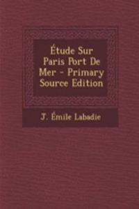 Étude Sur Paris Port De Mer