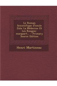 Le Roman Scientifique D'Emile Zola