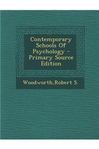 Contemporary Schools of Psychology - Primary Source Edition