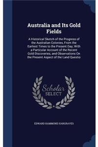 Australia and Its Gold Fields